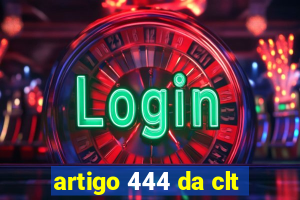 artigo 444 da clt